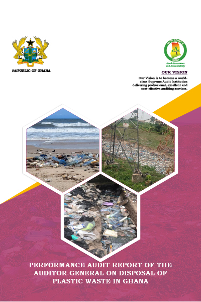 Performance Audit report of the Auditor-General on the disposal of plastic waste in Ghana